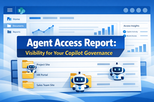 Using the SharePoint Agent Access Report to Improve Copilot Governance