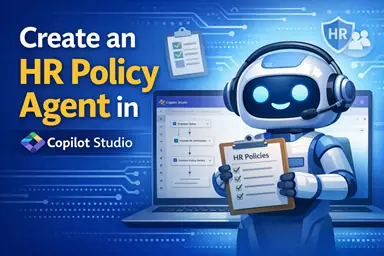 How to Build an HR Policy Agent in Copilot Studio